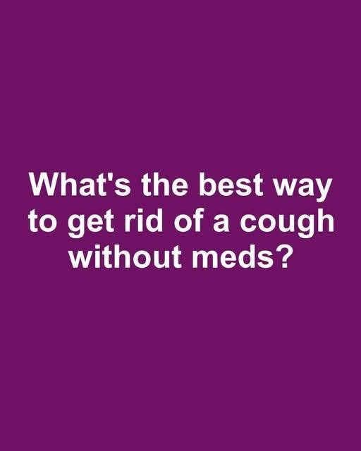 The Best Natural Ways to Get Rid of a Cough Without Medication